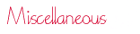 miscellaneous